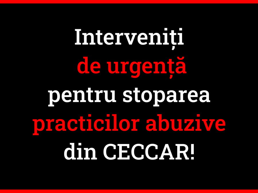 apel politicieni autoritati interveniti urgenta abuzuri ceccar