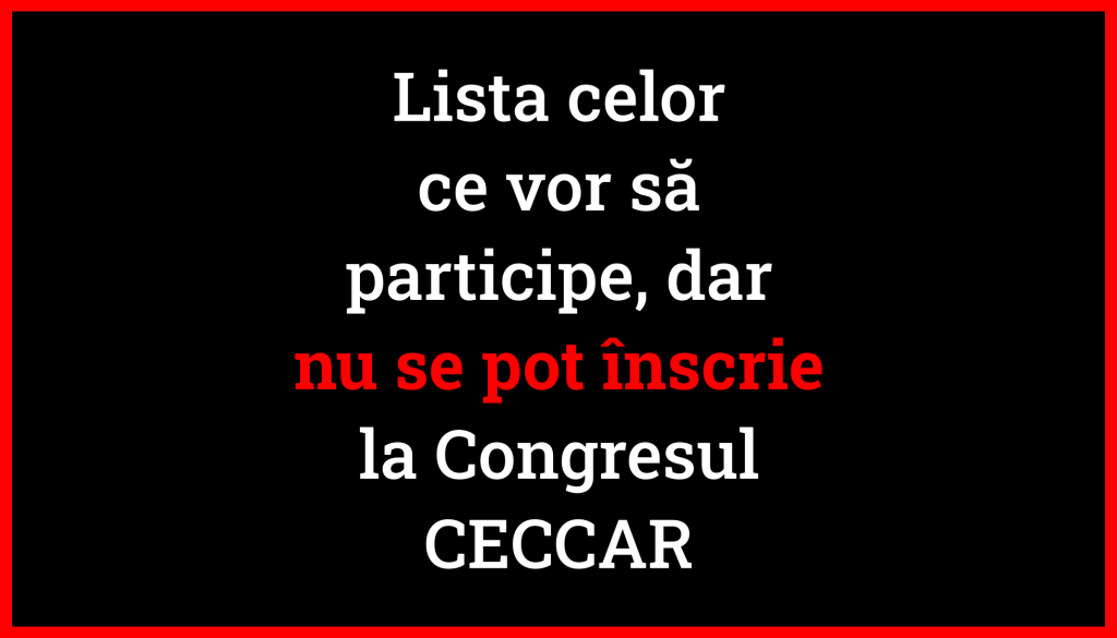 Lista celor ce vor să participe dar nu se pot înscrie la Congresul CECCAR